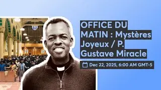 OFFICE DU MATIN : Mystères Joyeux / P. Gustave Miracle