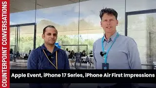 Apple Event: iPhone 17 Series, iPhone Air First Impressions