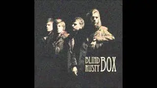 Blind Rusty Box - Time Goes By
