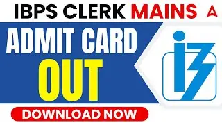 IBPS Clerk Mains Admit Card 2023 Out | How to Download IBPS Clerk Mains Admit Card