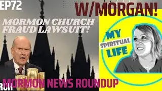 EP 72 - James Huntsman Lawsuit, Cody Wyoming Temple Lawsuit, and LDS Church Humanitarian Donation