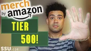 Tiered Up To Tier 500!! - Merch By Amazon Tiers 2018