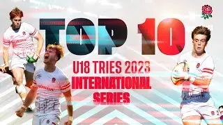 The next generation | England U18 Men's best tries from the 2023 International Series