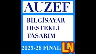 Bilgisayar Destekli Tasarım 2025-2026 Final Soruları