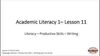 ADL 1 GROUP 3 Lesson 11 Language Literacy &ndash; Productive Skills &ndash; Writing part six of six