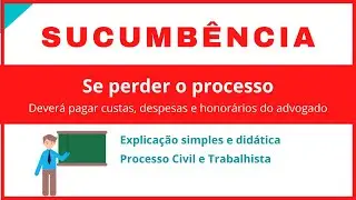 👉 🔴 SUCUMBÊNCIA | HONORÁRIOS | PROCESSO CIVIL | TRABALHISTA | SUCUMBENCIAIS | ADVOGADO