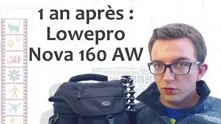 Sac photo Lowepro Nova 160 AW : 1 an apr&egrave;s