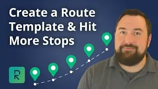 Create a Route Template & Hit More Stops