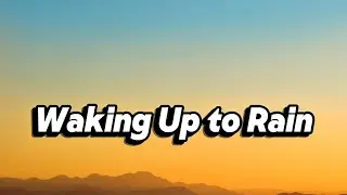 Waking up to Rain, Lyrics Official 