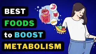 Best 8 Foods to Boost Your Metabolism Naturally (Burn More Calories Daily)