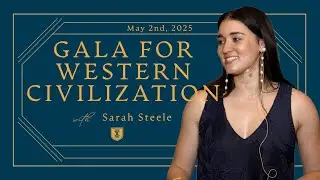 Sarah Steele Student Leadership Award Speech | 2025 Gala for Western Civilization
