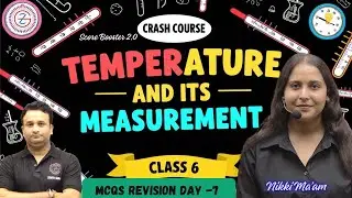Class 6 Best MCQs Of Temperature and its measurement | New NCERT Science | Crash Course day 7