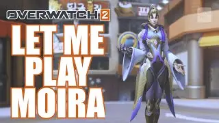 Let Me Play Moira Overwatch 2 6V6 Competitive