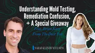 Understanding Mold Testing, Remediation Confusion, + A Special Giveaway | Brian Karr, The Dust Test