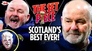 Why Steve Clarke is now Scotland's greatest EVER manager + Bill gets a custard pie! | The Set Piece