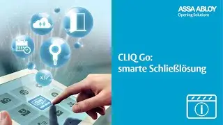 CLIQ Go - die smarte L&ouml;sung f&uuml;r kleine Schlie&szlig;systeme
