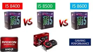 i5 8400 vs i5 8500 vs i5 8600 - RX 580 8GB - Benchmarks Comparison