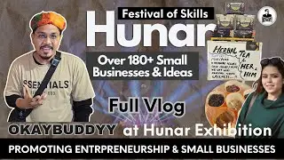 Hunar Exhibition | Full Vlog by #OkayBuddyy | Small Businesses and their innovative ideas & skills.