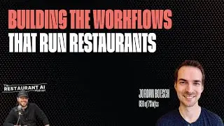 Jordan Boesch - Streamlining Restaurant Workflows and Building an AI Future | Restaurant AI