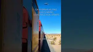 California HS Rail: $1B Funding, Construction Update