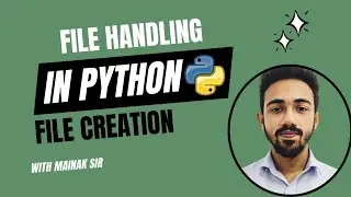File Handling in PYTHON | Step-By-Step File Creation with Mainak Sir