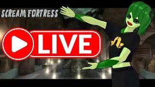 EARLY CUSTOM MAP SCREAM FORTRESS! [LIVE]
