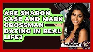 Are Sharon Case And Mark Grossman Dating In Real Life? - Soap Opera Insider
