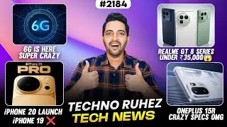 iPhone 20 Launch😱,6G Is Here😍,realme GT 8 @35k😱,OnePlus 15R Specs,iQOO 15 Super Crazy Price