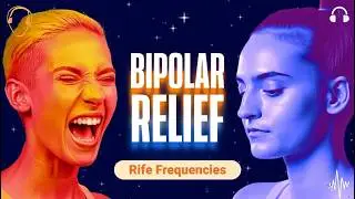 Bipolar Disorder Relief: Rife Frequencies for Mania & Depression | Natural Mood Stabilizer