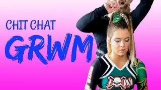 Maggie's Chit Chat Get Ready With Me: Cheer Competition