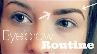 My Eyebrow Routine!