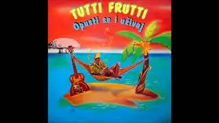 Tuti Frutti Band  -  Pokreni se  - (Audio)