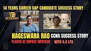 CCNA success story with Nageswara Rao | career gap candidate placed in impact infotech with 4.4 LPA