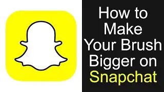 How to make your brush bigger on snapchat (IOS & ANDROID)