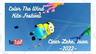 Color The Wind Kite Festival in Clear Lake, IA 2022 #colorthewind #kite #Iowa #ClearLake