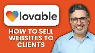 How To Sell Lovable AI Websites to Clients 💼 Quick Guide to Close Deals and Grow Your Business