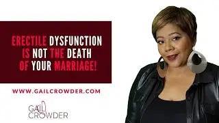 ERECTILE DYSFUNCTION Is Not The DEATH Of Your MARRIAGE