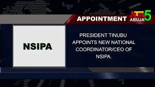 PRESIDENT TINUBU APPOINTS NEW NATIONAL COORDINATOR/CEO OF NSIPA