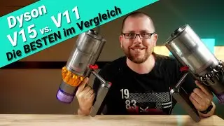 Dyson V15 Detect vs. Dyson V11 - Lohnt sich das Upgrade zum neuen Modell?