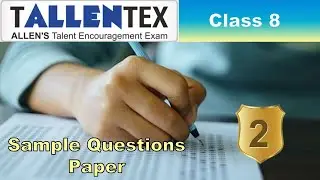 TALLENTEX - ALLEN's Talent Encouragement Exam | Grade 8 | Set 02 | Sample Question Paper
