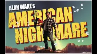 Alan Wake's American Nigthmare lets play d&eacute;couverte (version pc)