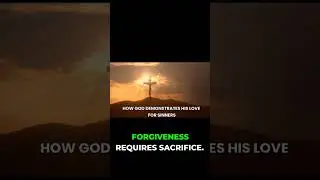 Why Jesus Died: God's Love AND Justice Explained!