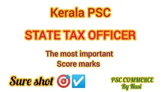 KERALA PSC /STATE TAX OFFICER SYLLABUS BASED/ SURE SHOT 🎯