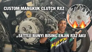 CUSTOM MANGKUK CLUTCH RXZ | ADA BARANG BAIK🔥🔥