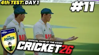 КРИКЕТ 26 ASHES 2025-26 ПРОХОЖДЕНИЕ #11 | 4-й тестовый матч: День 1