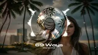 Martin KO - 69 Ways [Sunni Beach Records] #SBR101
