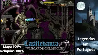 Castlevania The Lecarde Chronicles 2, 100% mapa, 100%  relíquias, legendado em português
