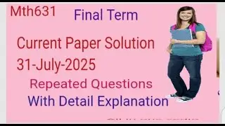 Mth631 Current Paper Solution Final term Preparation 2025