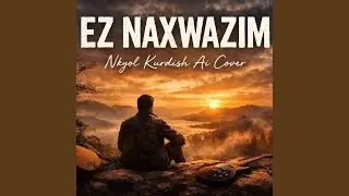 Ez Naxwazîm