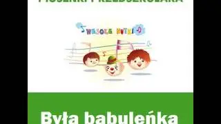 Piosenki przedszkolaka - Była babuleńka (śpiewają Wesołe Nutki)